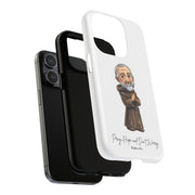 Padre Pio Phone Case, Tough Magnetic Case, Inspirational Quote