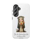Samsung St. Catherine of Siena Tough Phone Case with Inspirational Quote
