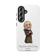 Samsung Padre Pio Tough Phone Case with Inspirational Quote