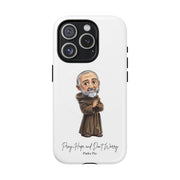 Padre Pio Phone Case, Tough Magnetic Case, Inspirational Quote
