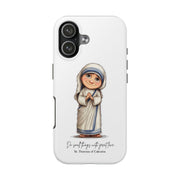 St. Teresa of Calcutta Tough Phone Case with Inspirational Quote