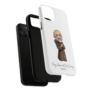 Padre Pio Phone Case, Tough Magnetic Case, Inspirational Quote
