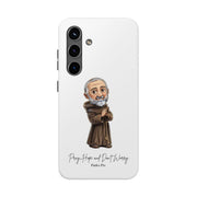 Samsung Padre Pio Tough Phone Case with Inspirational Quote