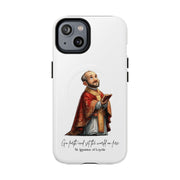 St Ignatius of Loyola Phone Case, Tough Magnetic Case, Inspirational Quote
