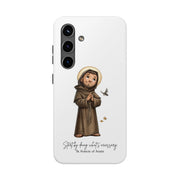 St. Francis of Assisi Tough Phone Case with Inspirational Quote