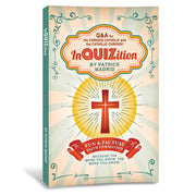 InQUIZition: Q&A for the curious Catholic and the Catholic curious