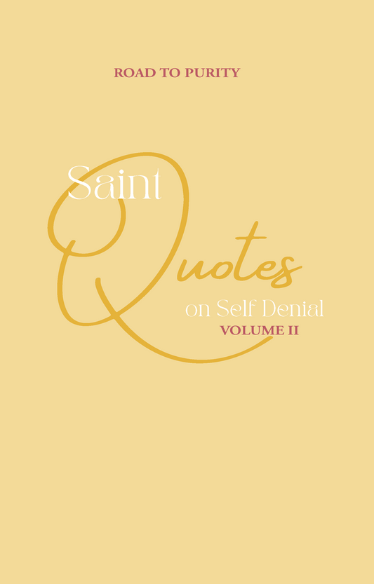 Saint Quotes on Self-Denial Volume 2