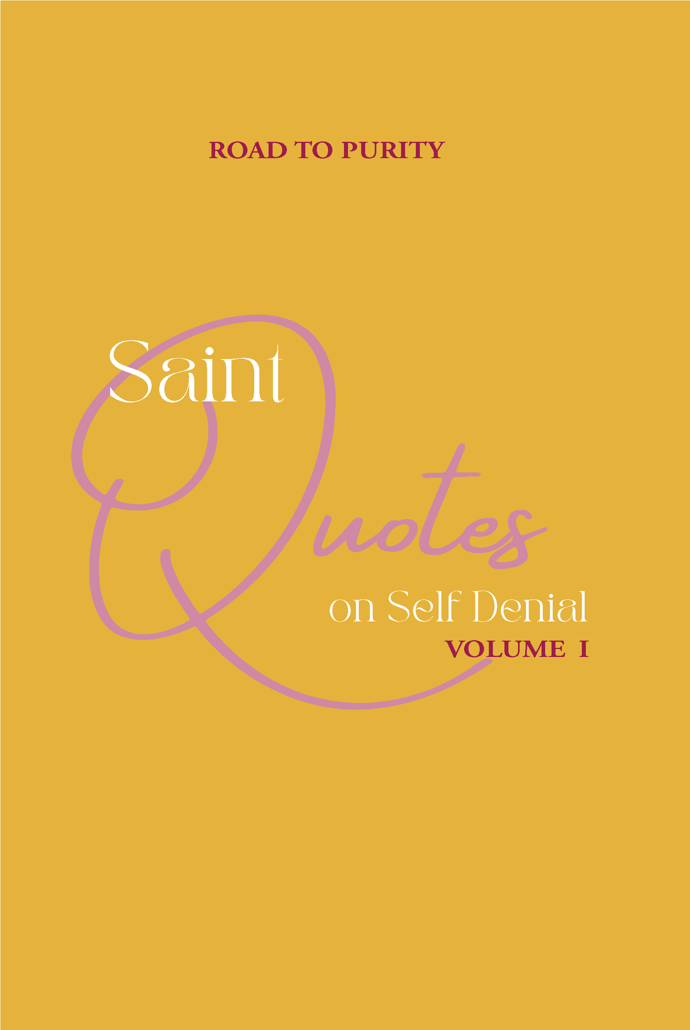 Saint Quotes on Self-Denial Volume 1