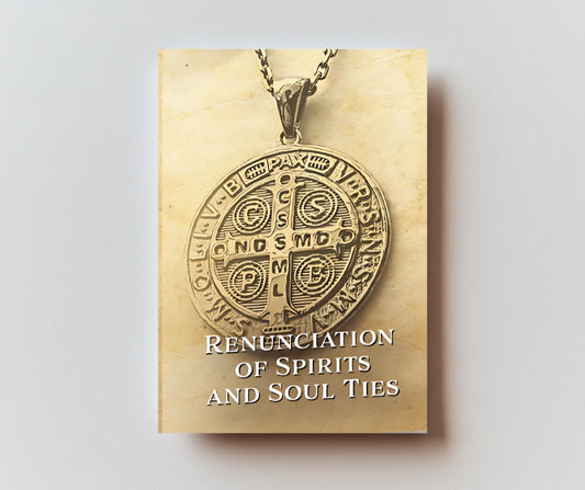 Renunciation Prayers and Breaking Soul Ties (Catholic English version) - 8pg mini pamphlet - from $1