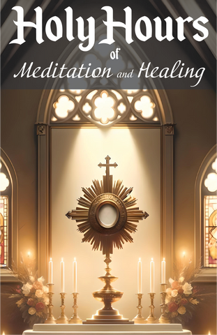Holy Hours of Meditation and Healing