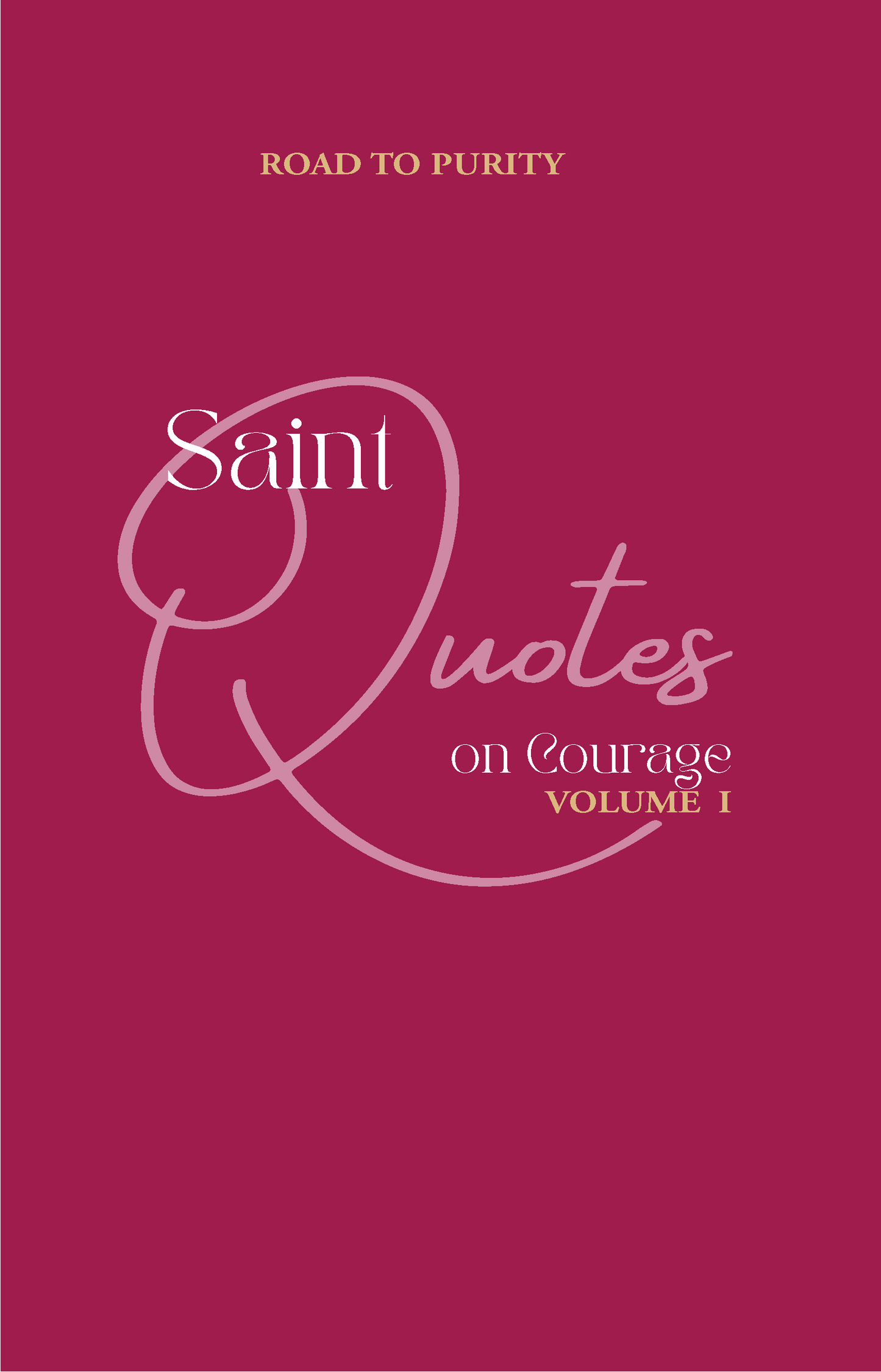 Saint Quotes on Courage Volume 1