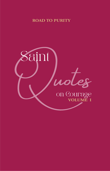 Saint Quotes on Courage Volume 1