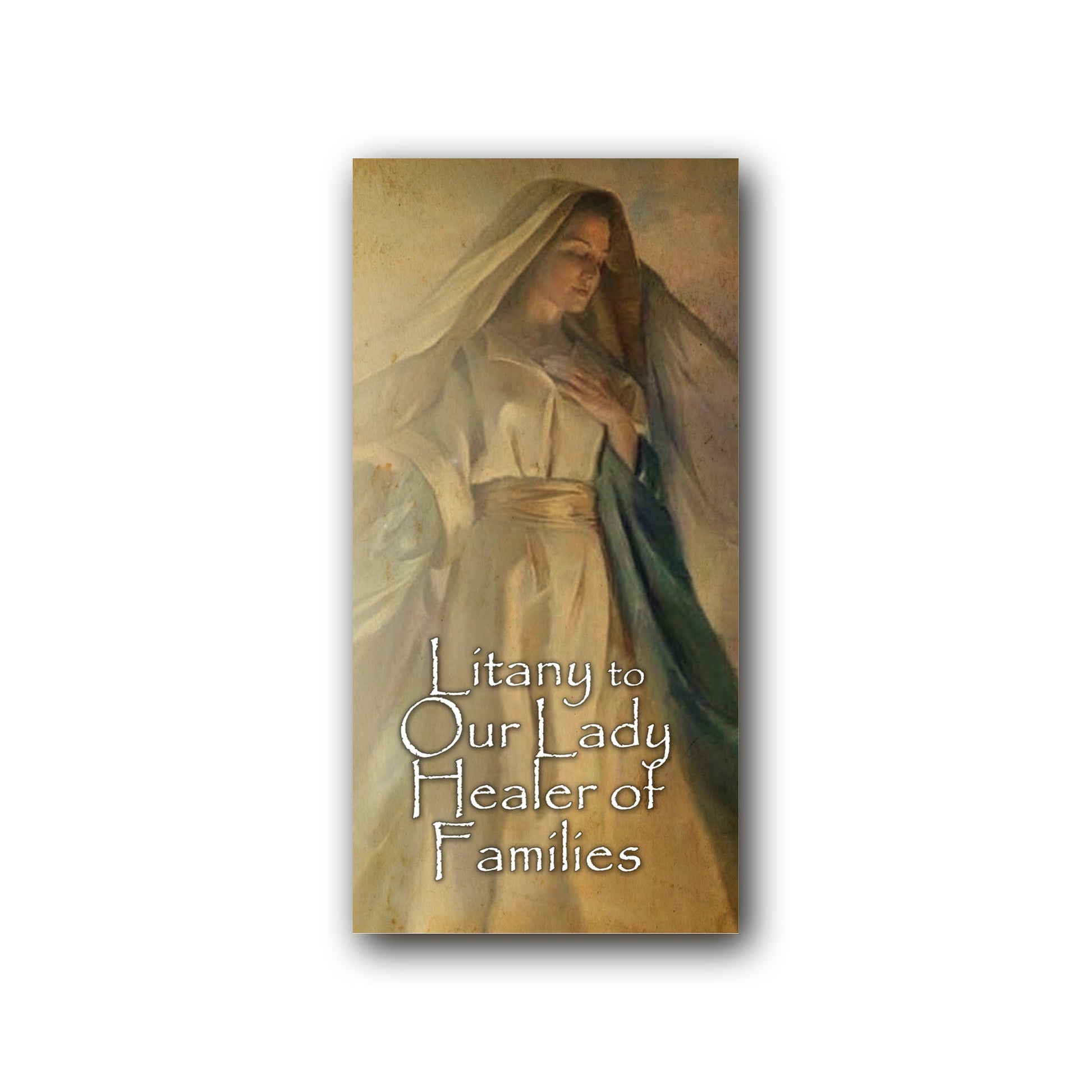 Litany to Our Lady Healer of Families  - Prayer Card / 3" x 6" folded — front