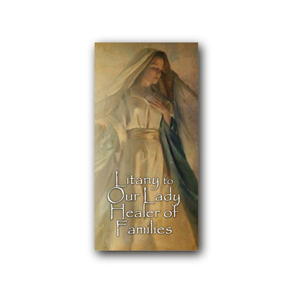 Litany to Our Lady Healer of Families  - Prayer Card / 3" x 6" folded — front