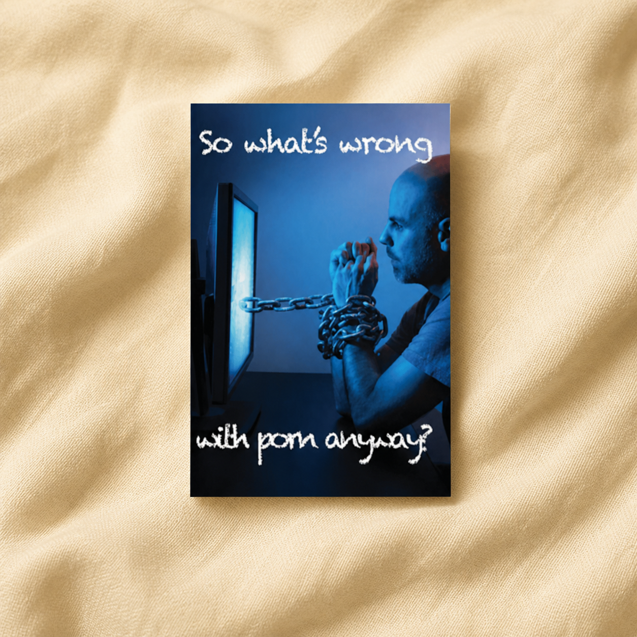 So What's Wrong with Porn Anyway English pamphlet on cream fabric